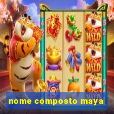 nome composto maya